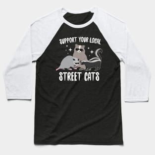 Support Your Local street Cats Baseball T-Shirt